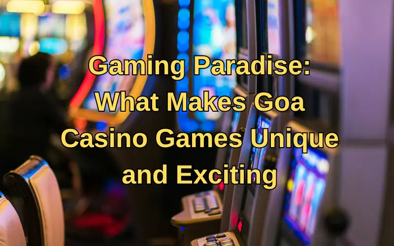 goa casino games