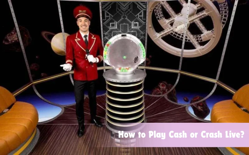 how to play cash or crash live